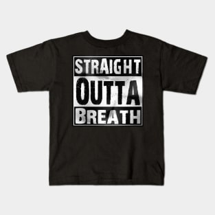 Straight Outta Breath Kids T-Shirt